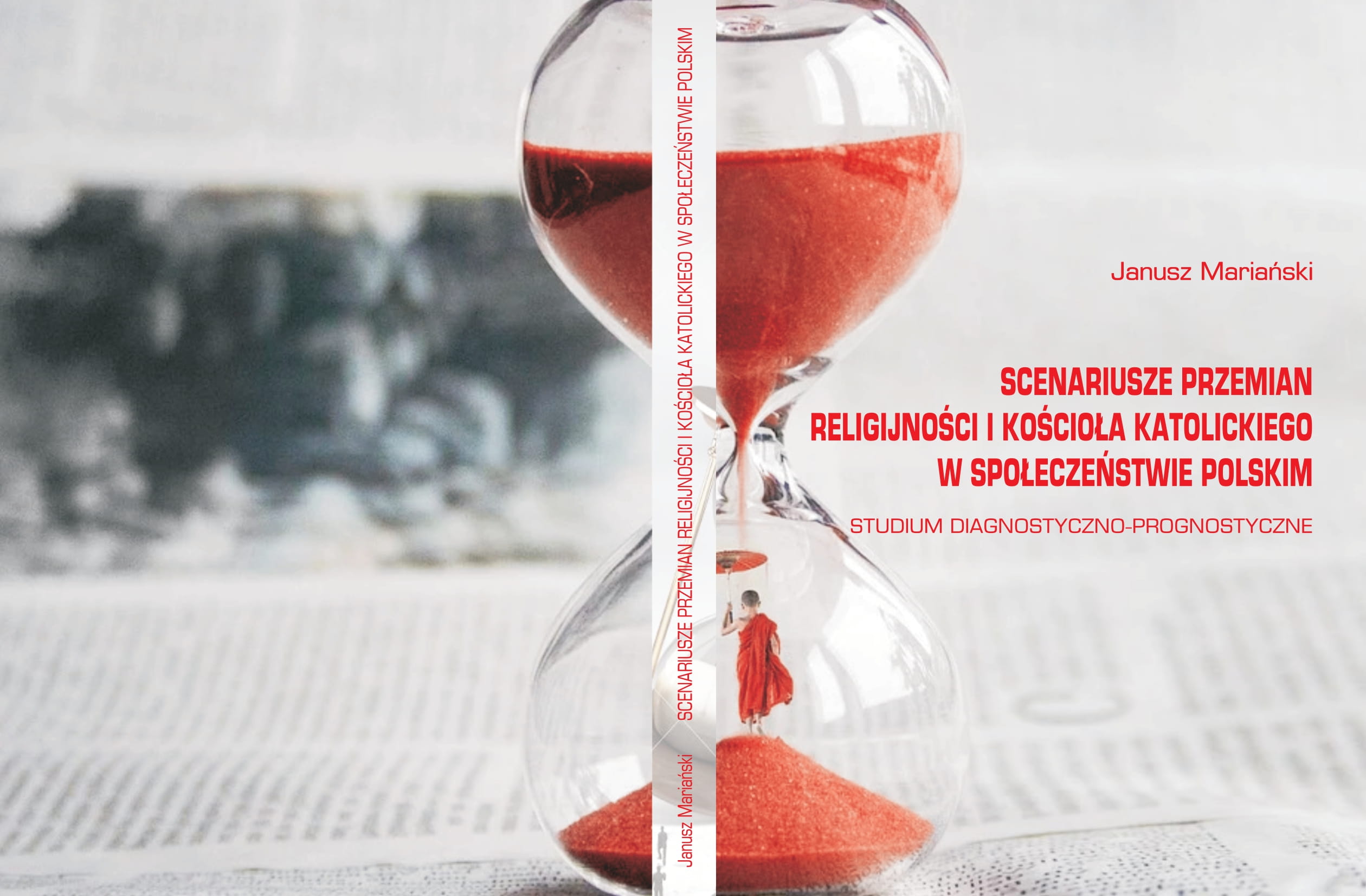 SCENARIUSZE PRZEMIAN RELIGIJNOŚCI I KOŚCIOŁA KATOLICKIEGO W SPOŁECZEŃSTWIE POLSKIM - Janusz Mariański